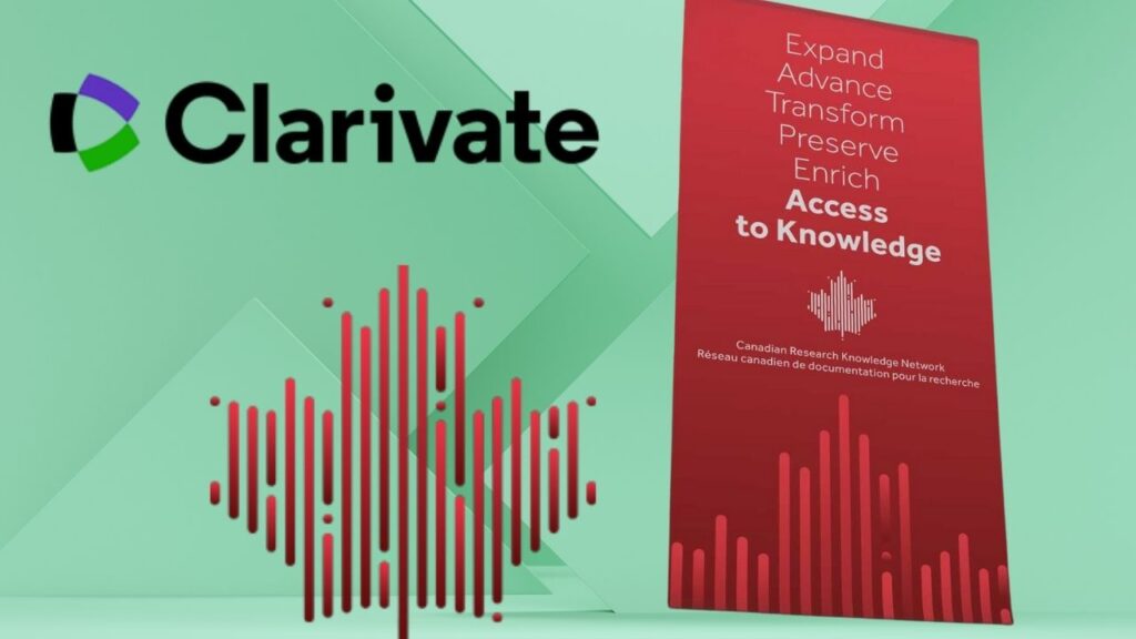 Clarivate Partners with CRKN to Further Canada’s Research Goals 1 Clarivate Partners with CRKN to Further Canada’s Research Goals