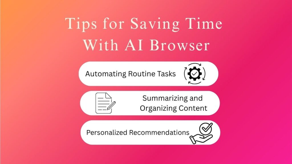 AI-Powered Web Browsers Promise Time-Saving Efficiency — But Are They Really Delivering? 3 How Do AI Browsers Promise to Save You Time