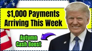 Autumn Cash Boost: $1,000 Payments Arriving This Week with Eligibility Details and How to Claim 6 $1,000 Payments Arriving This Week
