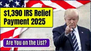 $1,390 IRS Relief Payment 2025 – Are You on the List for the Direct Deposit? 7 $1,390 IRS Relief Payment 2025