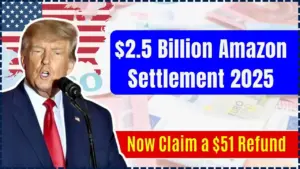$2.5 Billion Amazon Settlement: Millions of Users Can Now Claim a $51 Refund – Here’s How 10 $2.5 Billion Amazon Settlement