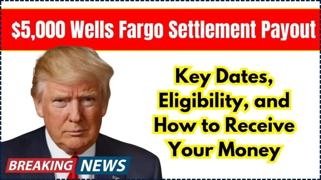 $5,000 Wells Fargo Settlement Payout