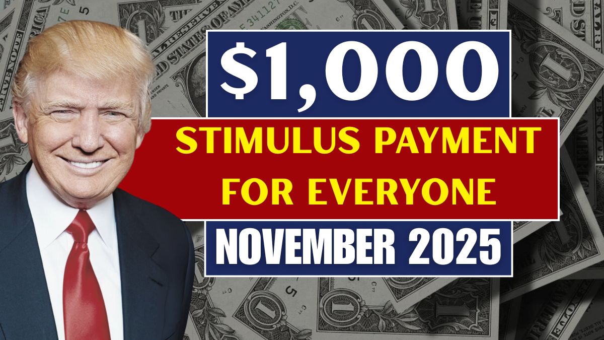 $1,000 Stimulus Payment for Everyone – November 2025 Full Payment Schedule