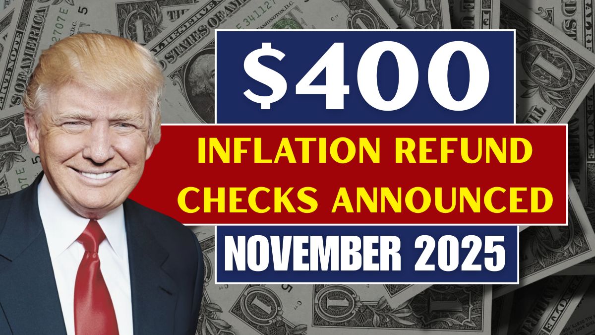 $400 Inflation Refund Checks Announced for Everyone