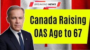 Canada Raising OAS Age to 67