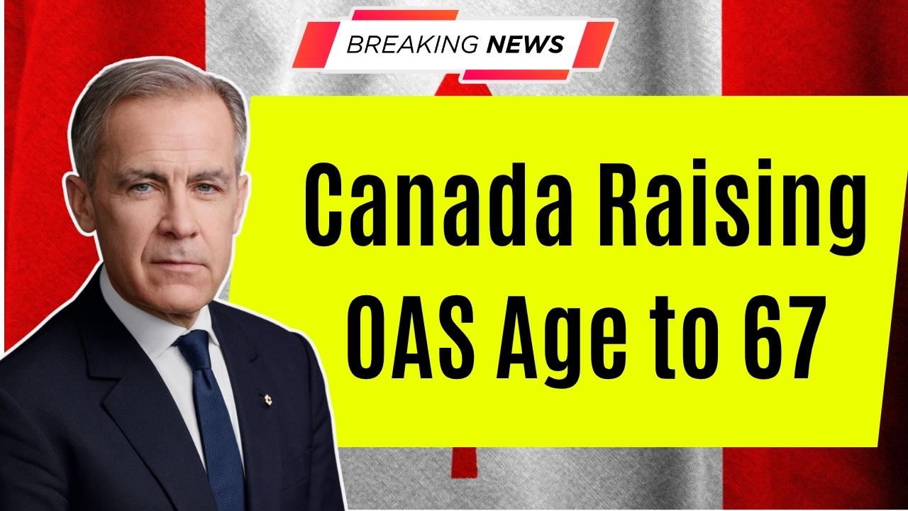 Canada Raising OAS Age to 67